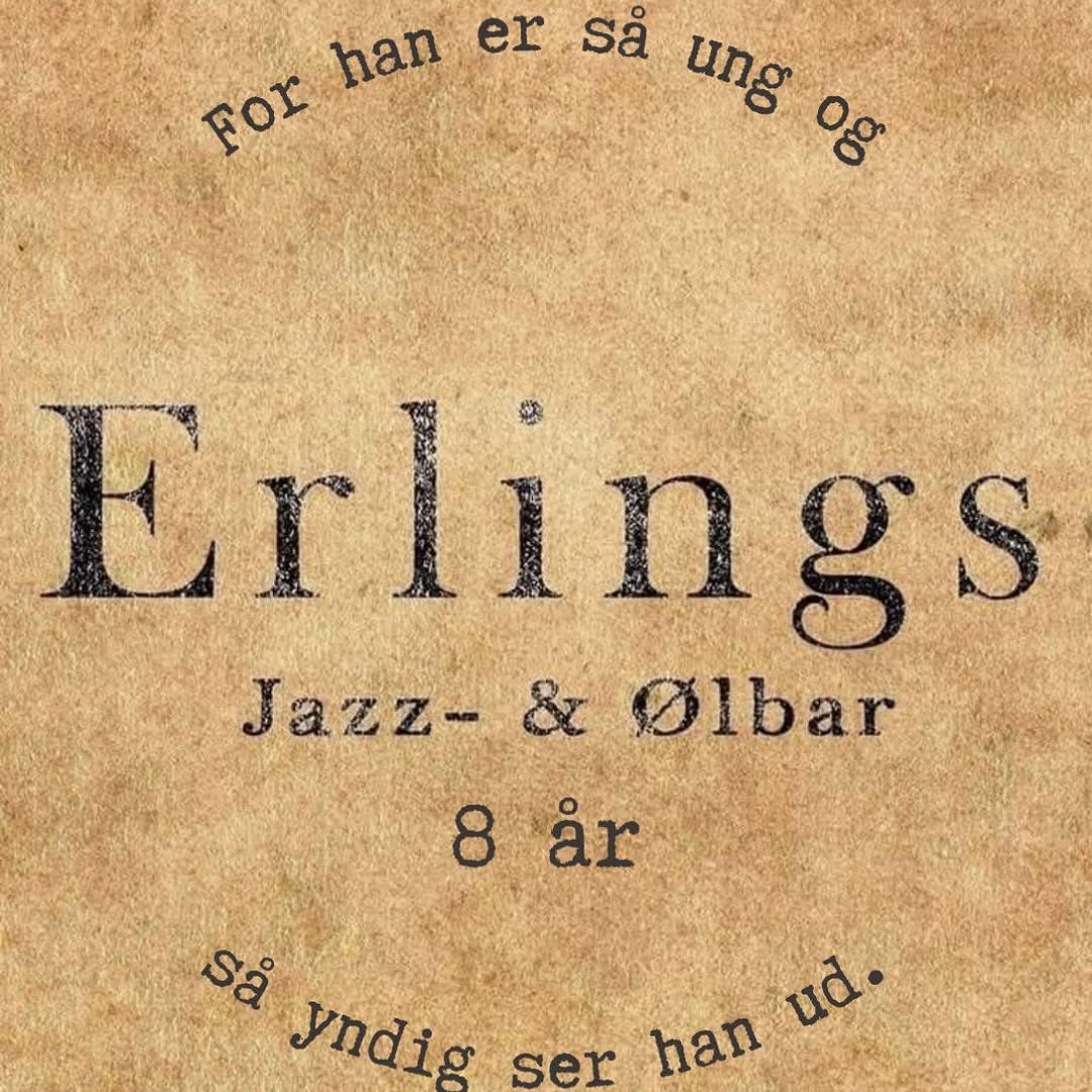 Erlings Jazz- & Ølbar — 8th birthday — Erlings Jazz- & Ølbar, Thursday, 5 November 2026