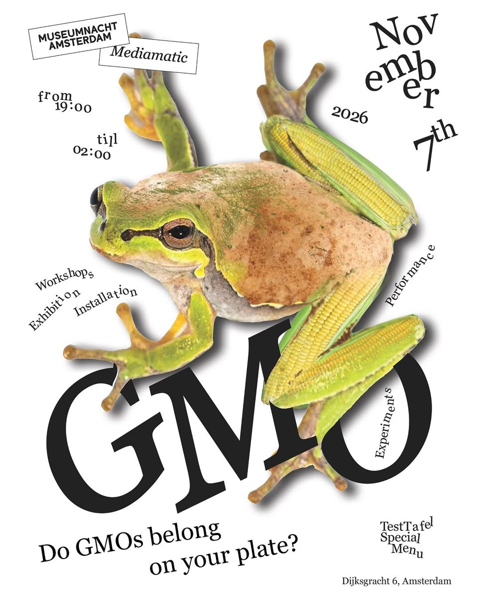 Mediamatic GMO Exhibition at Museumnacht — TestTafel — TestTafel, Saturday, 7 November 2026