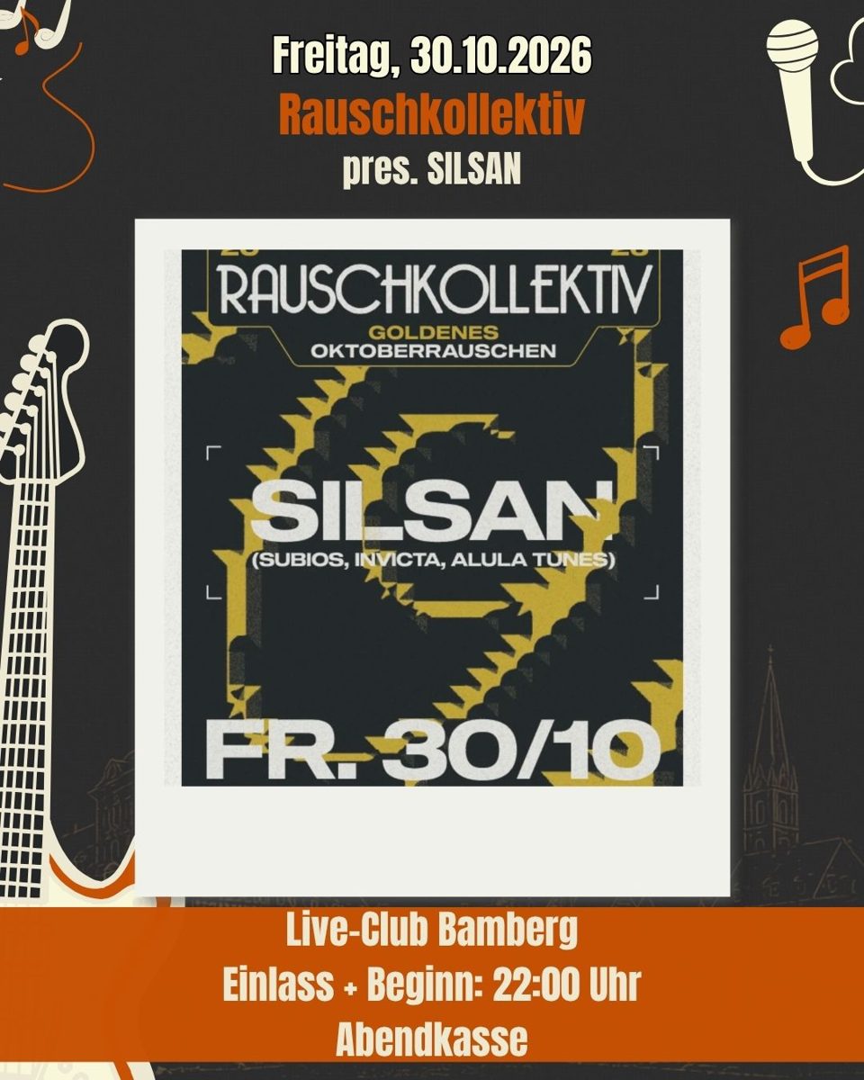 Rausch Kollektiv pres. Silsan.music — Live-Club, Friday, 30 October 2026