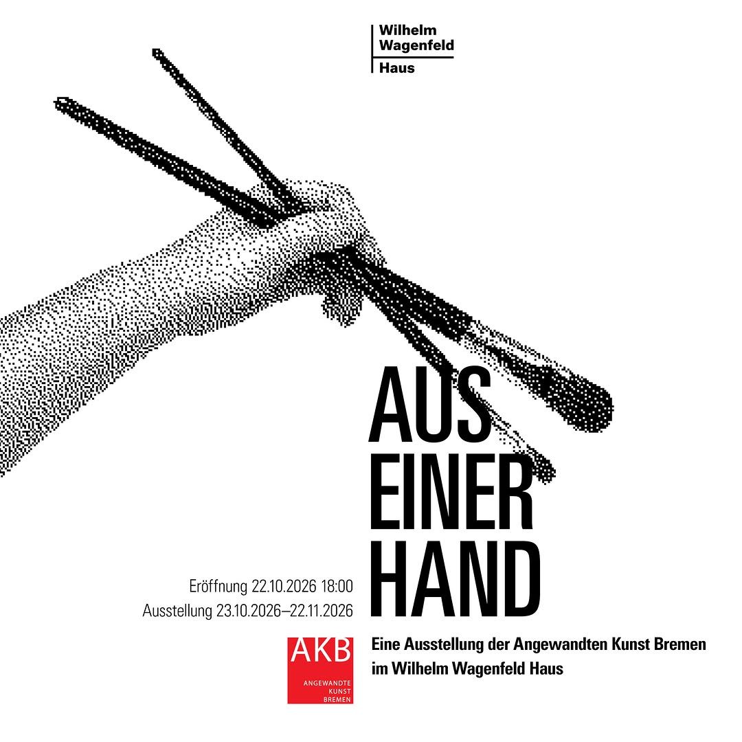 Aus einer Hand — Wilhelm Wagenfeld House, Thursday, 22 October 2026