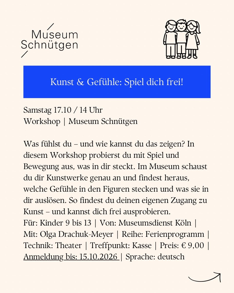 Kunst & Gefühle: Spiel dich frei! at Museum Schnütgen