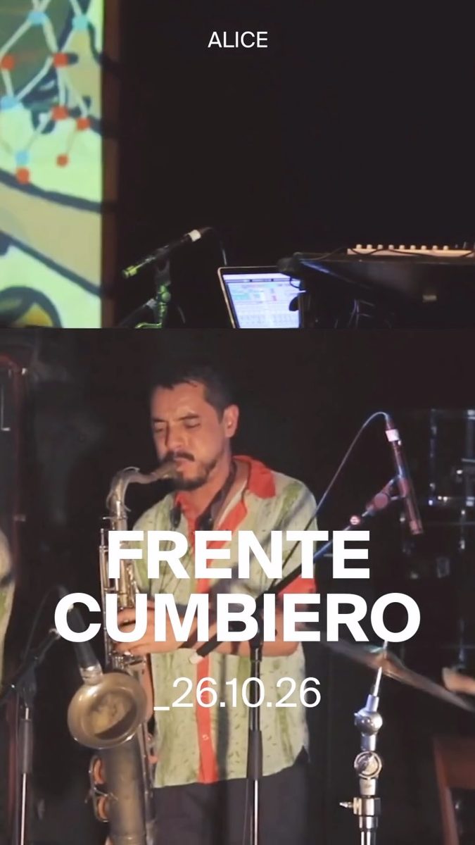 Frente Cumbiero — Alice, Monday, 26 October 2026