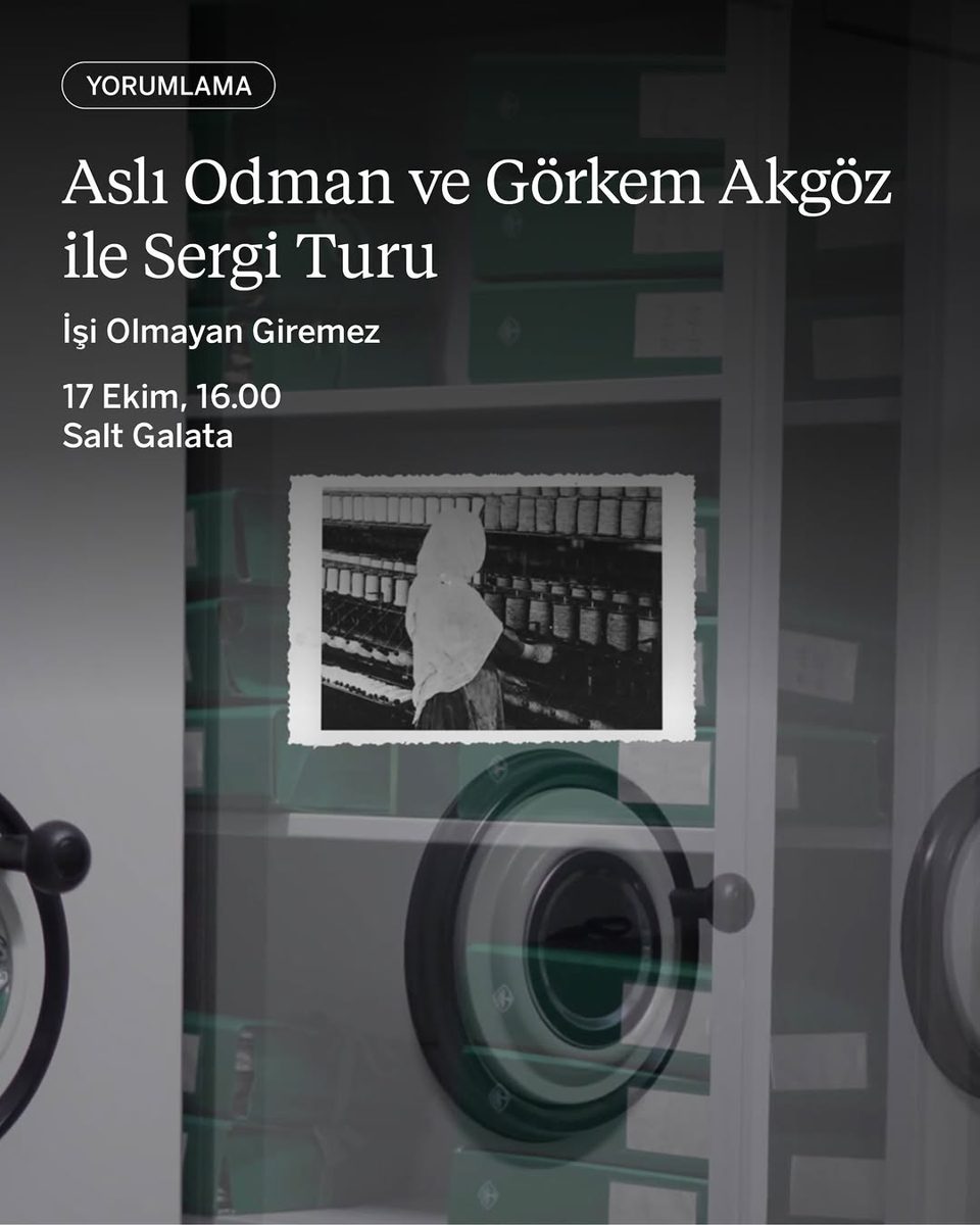 İşi Olmayan Giremez at Salt Galata