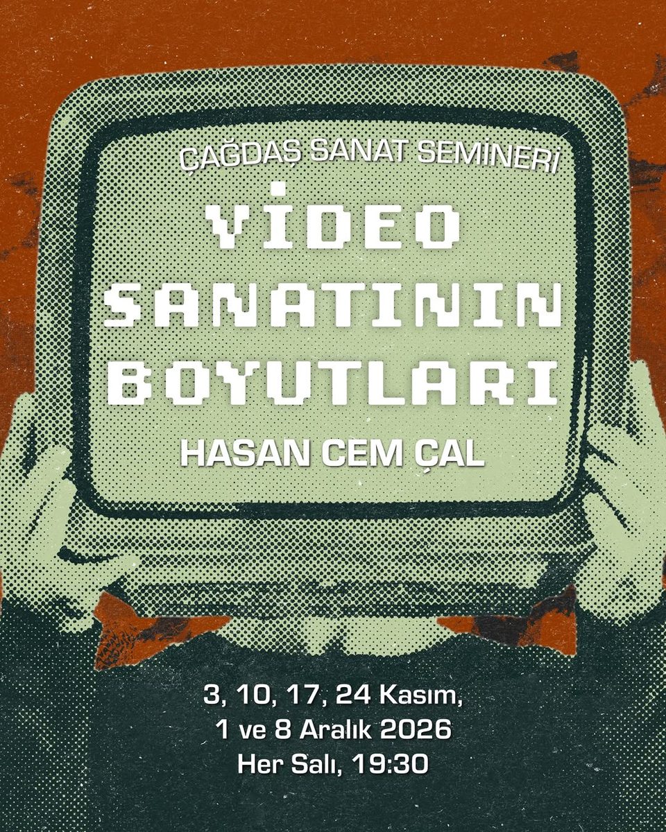 Video Sanatının Boyutları — Çağdaş Sanat Semineri — Arter, Tuesday, 3 November 2026
