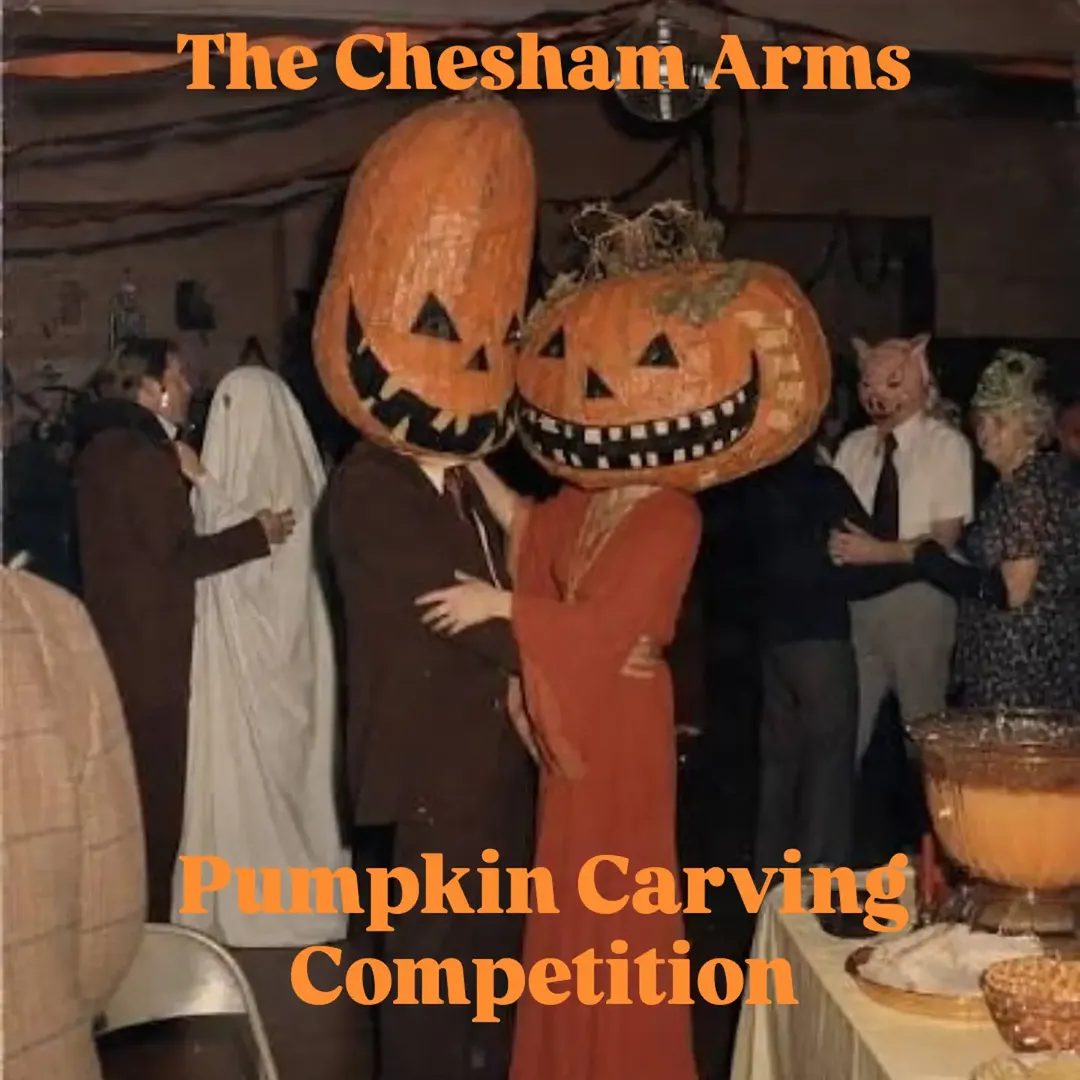 Chesham Arms Pumpkin Carving Competition — Chesham Arms, Thursday, 29 October 2026