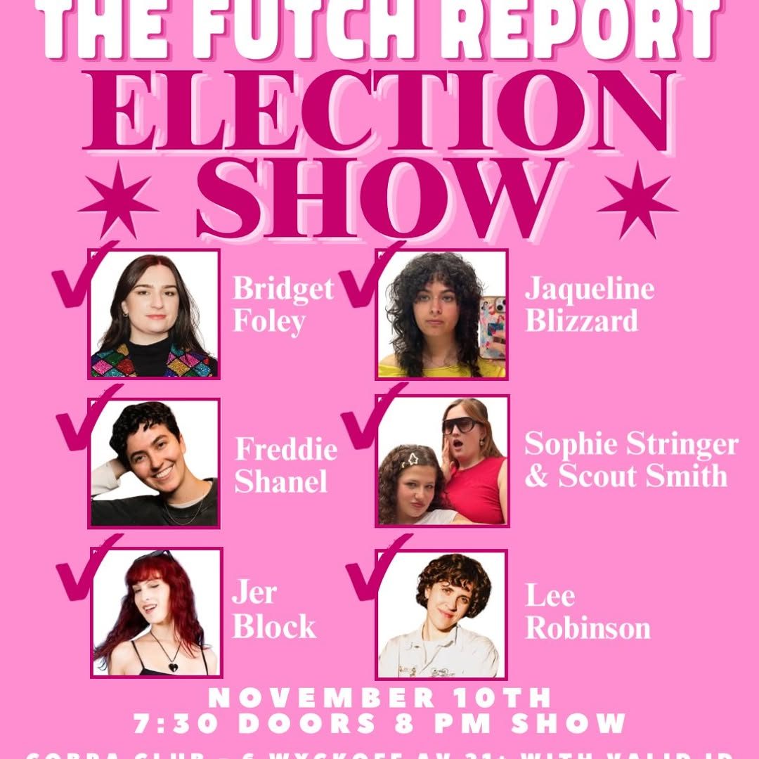 The Futch Report Lesbian Election Show at The Cobra Club