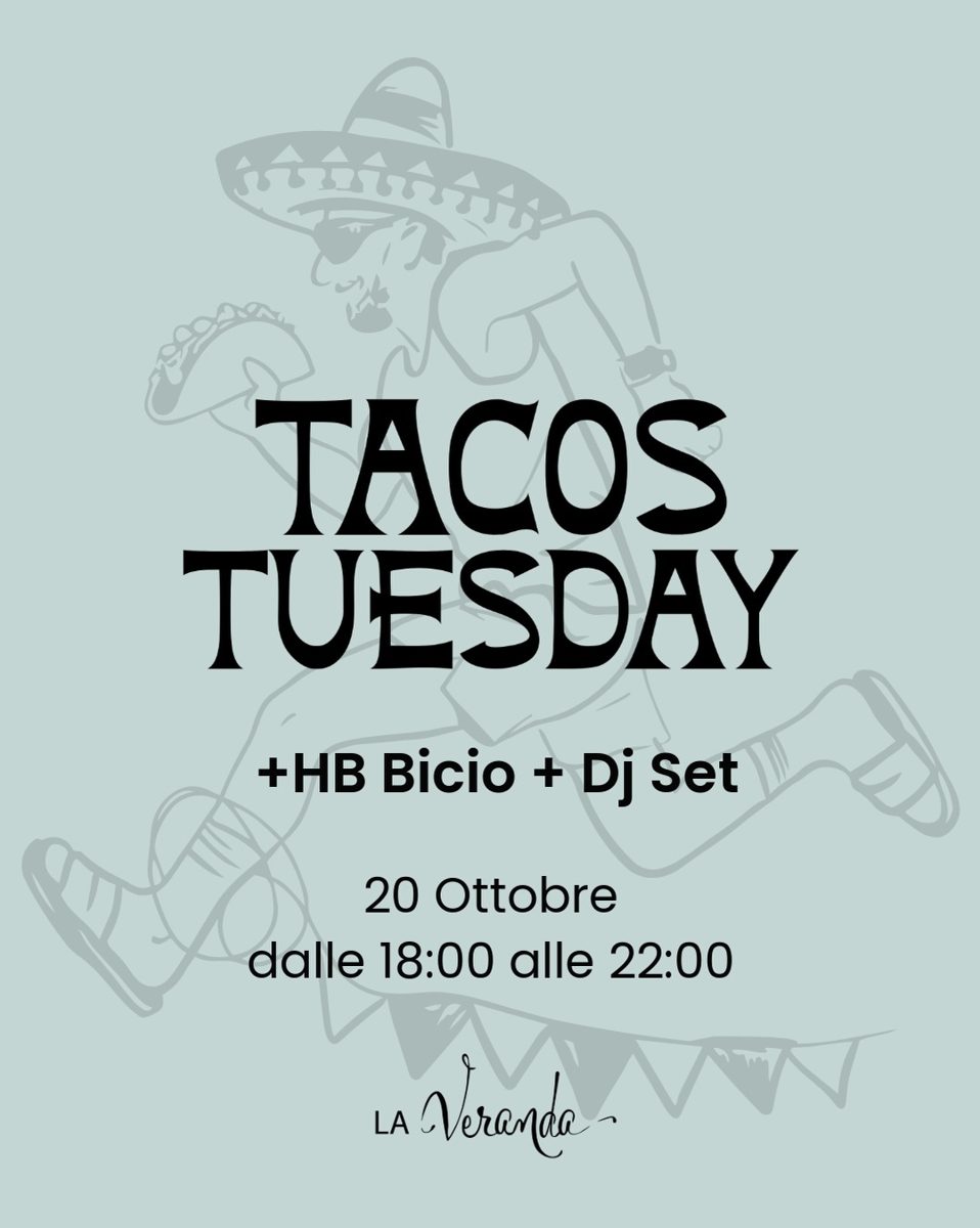 Tacos Tuesday + HB Bicio — La Veranda, Tuesday, 20 October 2026