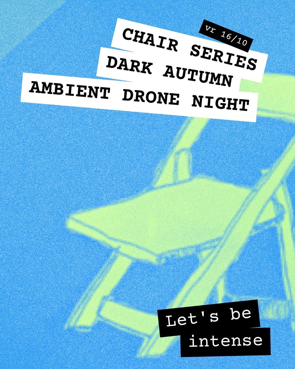 Dark Autumn Ambient Drone Night at De Nijverheid Café -Terras - Expositie - Culturele Vrijhaven