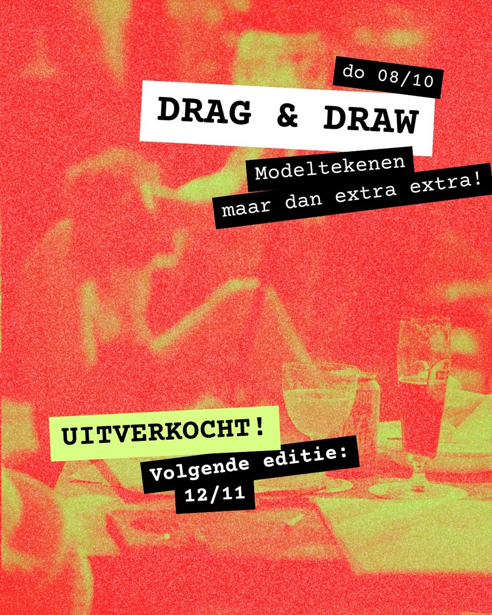 Drag & Draw at De Nijverheid Café -Terras - Expositie - Culturele Vrijhaven